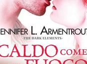Jennifer Armentrout tornata! edizione speciale Caldo come fuoco, primo romanzo della trilogia Dark Elements