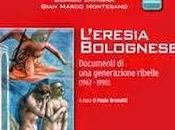 L'eresia bolognese Documenti generazione (1967 1990)