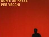 paese vecchi Cormac McCarthy trasposizione cinematografica fratelli Coen