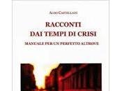 Racconti tempi crisi Aldo Castellani