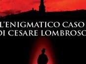 Nuove Uscite "L'enigmatico caso Cesare Lombroso" Diana Bretherick