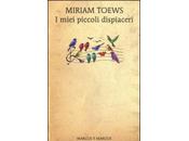 Miriam Toews: miei piccoli dispiaceri