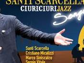 Radio Tour estivo 2015: Santi Scarcella opera jazz “CiuriCiuriJazz Songs”