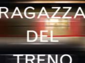 [Anteprima] ragazza treno Paula Hawkins