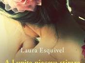 Novità Scoprire: Lupita piaceva stirare Laura Esquivel