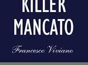 Recensione: killer mancato Francesco Viviano