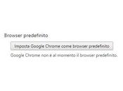 [Guida] Come impostare Google Chrome come browser predefinito [Windows