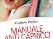 Manuale anti capricci Elisabeth Pantley