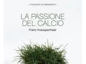 PASSIONE CALCIO Franz Krauspenhaar