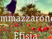 Anteprima: "L'ESTATE AMMAZZARONO EFISIA CADDOZZU" Marisa Salabelle.