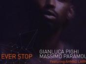 Gianluca Pighi, Massimo Paramour feat. Ahmad Larnes Ever Stop (Makin` Moves)