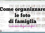 Come organizzare foto famiglia