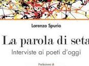 Antonio Spagnuolo parola seta” Lorenzo Spurio