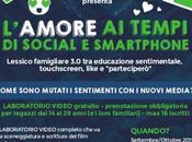 L’amore tempi social smartphone Laboratorio Video