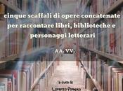 Biblioteca labirinto antologia opere dedicate libri alle biblioteche.