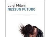 Nessun futuro, Luigi Milani