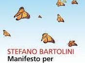 “Manifesto felicità”(come passare dalla società ben-avere alla ben-essere) Stefano Bartolini, 2010, Donzelli editore 2013, Feltrinelli