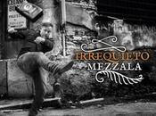 Mezzala, esce secondo album solista: ‘Sono troppo Irrequieto, placatemi voi’