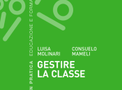 LUISA MOLINARI, CONSUELO MAMELI Gestire classe, Mulino, 2015