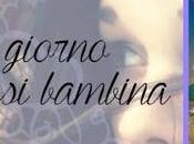 Recensione: "Ogni giorno come fossi bambina" Michela Tilli