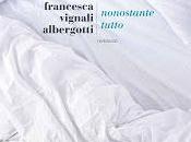 Recensione: Nonostante tutto Francesca Vignali Albergotti