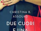 Recensione ANTEPRIMA: "DUE CUORI BORSETTA" Christina Assouad