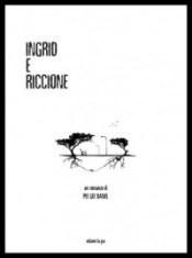 “Ingrid Riccione” Daniel: l’inganno visibile