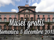 Musei gratis Napoli Campania Domenica dicembre 2015