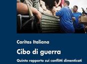 Cibo guerra/Quinto rapporto conflitti dimenticati/Il Mulino editore /Scaffale libri