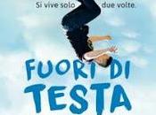 Uscita: "FUORI TESTA, DRITTO CUORE" John Corey Whaley.