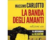 banda degli amanti Massimo Carlotto