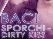 Nuova uscita: febbraio Baci sporchi Dirty Kiss Rhys Ford