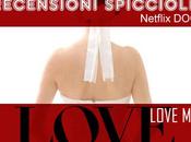 Recensioni Spicciole Netflix DOC: Love