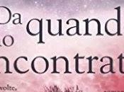 Anteprima: QUANDO INCONTRATO" Cecelia Ahern.