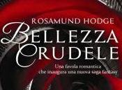 Recensione: "BELLEZZA CRUDELE" Rosamund Hodge