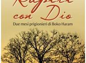 "Rapiti Dio"/Missionari -Uomini Boko Haram -Vangelo/Scaffale libri