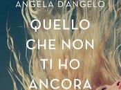 SEGNALAZIONE Quello Ancora Detto Angela D'Angelo