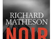 Anteprima: "NOIR" Richard Matheson.