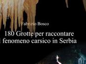 Presentazione libro “180 grotte raccontare fenomeno carsico Serbia”