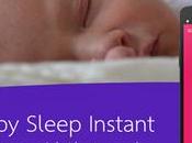 Baby Sleep Instant l’app addormentare bebè!