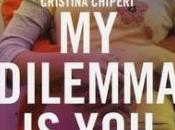 Dilemma Cristina Chiperi dilemma