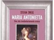 Maria Antonietta. vita involontariamente eroica Stefan Zweig