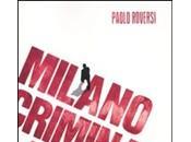 Recensione Milano Criminale romanzo, Paolo Roversi