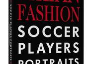 Dolce&amp;Gabbana; Milan Fashion Soccer Players Portraits