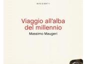 VIAGGIO ALL’ALBA MILLENNIO Massimo Maugeri