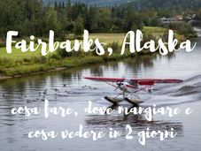 Fairbanks, Alaska: cosa fare, dove mangiare, vedere giorni