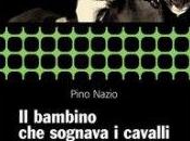 Presentazione bambino sognava cavalli”, Pino Nazio