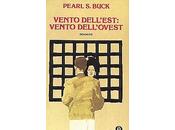 Recensione: Pearl Buck Vento dell'est: vento dell'ovest.