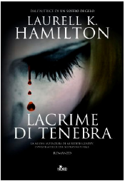 Settembre Libreria: LACRIME TENEBRA Laurell Hamilton