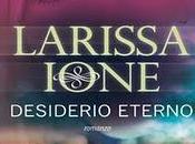 ANTEPRIMA: Desiderio Eterno Larissa Ione